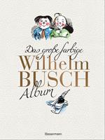   Das große farbige Wilhelm Busch Album
