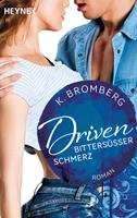   Driven. Bittersüßer Schmerz