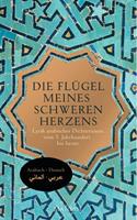   Die Flügel meines schweren Herzens