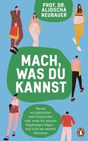   Mach, was du kannst