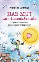   Hab Mut zur Lebensfreude