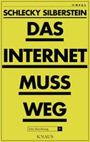   Das Internet muss weg