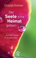   Der Seele eine Heimat geben