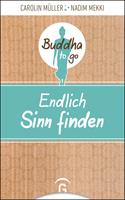   Endlich Sinn finden