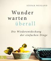   Wunder warten überall