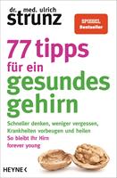   77 Tipps f&uuml;r ein gesundes Gehirn