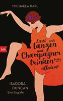   Lasst uns tanzen und Champagner trinken – trotz alledem!