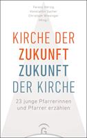 Kirche der Zukunft – Zukunft der Kirche