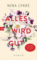   Alles wird gut