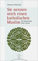 Sie nennen mich einen katholischen Muslim