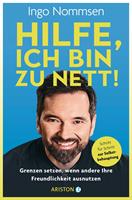   Hilfe, ich bin zu nett!