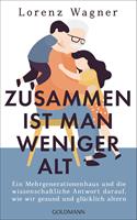 Zusammen ist man weniger alt