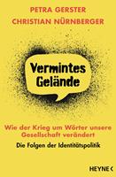   Vermintes Gelände – Wie der Krieg um Wörter unsere Gesellschaft verändert