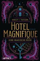 Hotel Magnifique – Eine magische Reise