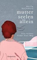   Mutterseelenallein