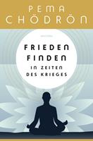   Frieden finden in Zeiten des Krieges