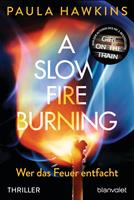   A Slow Fire Burning