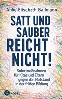   Satt und sauber reicht nicht!