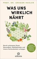   Was uns wirklich nährt