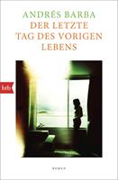   Der letzte Tag des vorigen Lebens