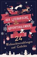 Der literarische Adventskalender. 24 Weihnachtserzählungen und Gedichte