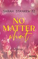   No Matter What