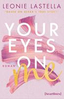   Your Eyes on Me – Based on Alexa's True Story