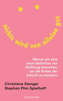   Nichts wird von alleine gut