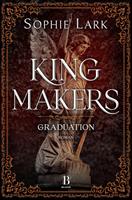   Kingmakers – Graduation