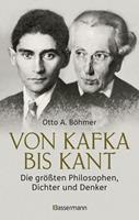   Von Kafka bis Kant. Die größten Philosophen, Dichter und Denker