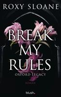   Break My Rules - Oxford Legacy