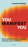   You Manifest You