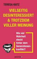   Vielseitig desinteressiert & trotzdem voller Meinung