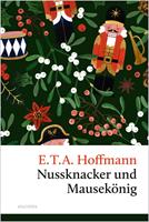 Nussknacker und Mausekönig. Eine Weihnachtsgeschichte