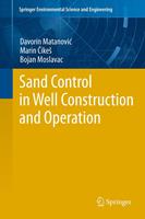   Sand Control in Well Construction and Operation
