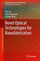   Novel Optical Technologies for Nanofabrication