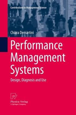 Performance Management Systems - Chiara Demartini - Libro Springer-Verlag Berlin and Heidelberg GmbH & Co. KG, Contributions to Management Science | Libraccio.it