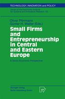 Small Firms and Entrepreneurship in Central and Eastern Europe