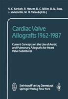   Cardiac Valve Allografts 1962&ndash;1987