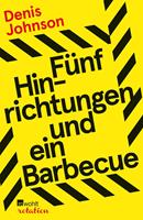   Fünf Hinrichtungen und ein Barbecue