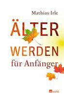   &Auml;lterwerden f&uuml;r Anf&auml;nger