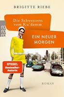   Die Schwestern vom Ku'damm: Ein neuer Morgen