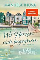   Lake Paradise &ndash; Wo Herzen sich begegnen
