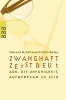   Zwanghaft zerstreut