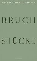   Bruchstücke