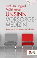   Unsinn Vorsorgemedizin
