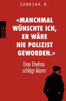 «Manchmal wünschte ich, er wäre nie Polizist geworden.»