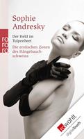   Der Held im Tulpenbeet / Die erotischen Zonen des Hängebauchschweins