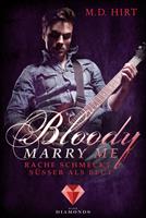   Bloody Marry Me 2: Rache schmeckt s&uuml;&szlig;er als Blut