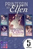   Prinzessin der Elfen: Sammelband aller 5 Bände der Bestseller-Fantasyserie